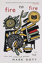 Fire to fire : new and selected poems