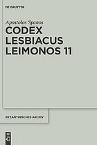 Codex Lesbiacus Leimonos 11 : annotated critical edition of an unpublished Byzantine menaion for June