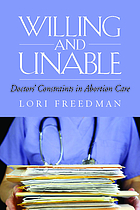 Willing and unable : doctors' constraints in abortion care