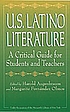 U.S. Latino literature : a critical guide for students and teachers