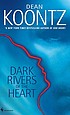Dark rivers of the heart por Dean R Koontz