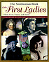 The Smithsonian book of the first ladies : their... door Edith Mayo