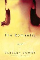 The romantic : a novel
