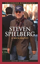Steven Spielberg : a biography