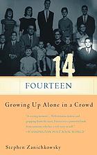 Fourteen : growing up alone in a crowd