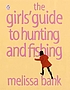The girls' guide to hunting and fishing por Melissa Bank