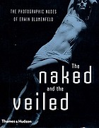 The naked and the veiled : the photographic nudes of Erwin Blumenfeld