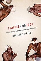 Travels with Tooy : history, memory, and the African American imagination
