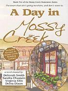 A day in Mossy Creek : a collective novel