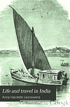 Life and travel in India: being recollections of a journey before the days of railroads.