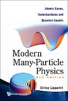 Modern many-particle physics : atomic gases, nanostructures and quantum liquids