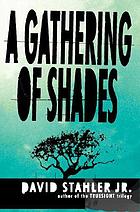 A gathering of shades