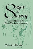 Sugar and slavery : an economic history of the British West Indies, 1623-1775