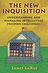 The new inquisition : understanding and managing intellectual freedom challenges