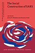 The social construction of SARS : studies of a... by  John H Powers 