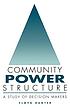 Community power structure : a study of decision... by  Floyd Hunter 