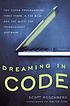 Dreaming in code : two dozen programmers, three... door Scott Rosenberg