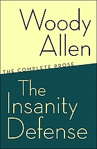 The insanity defense : the complete prose