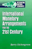 International monetary arrangements for the 21st century