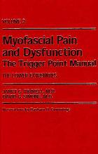 Myofascial pain and dysfunction : the trigger point manual