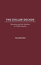 The dollar decade : mammon and the machine in 1920s America