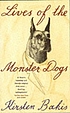 Lives of the monster dogs. by Kirsten Bakis