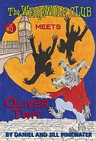 The Werewolf Club meets Oliver Twit
