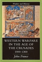 Western warfare in the age of the Crusades, 1000-1300