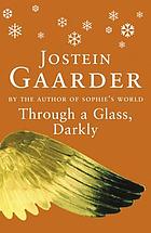 Through a glass, darkly