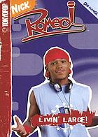 Romeo! : Livin' large!