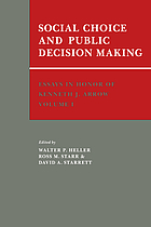 Social choice and public decision making : essays in honor of Kenneth J. Arrow, Volume I