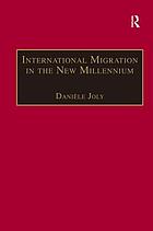 International migration in the new millennium : global movement and settlement