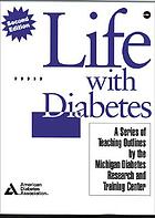 Life with diabetes : a series of teaching outlines