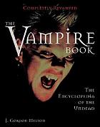 The vampire book : the encyclopedia of the undead
