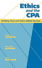 Ethics and the CPA : building trust and value-added services