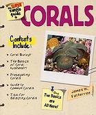 The super simple guide to corals