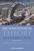 Archaeological theory : an introduction de Matthew Johnson