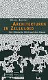 Architekturen in Zelluloid : der filmische Blick... by  Doris Agotai 