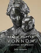 Bessie Potter Vonnoh : sculptor of women