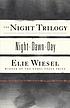 The night trilogy : Night ; Dawn ; Day / Elie... de Elie Wiesel