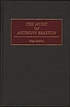 The music of Anthony Braxton de Mike Heffley