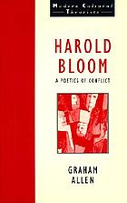 Harold Bloom : poetics of conflict