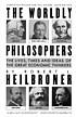 The worldly philosophers : the lives, times, and... de Robert L Heilbroner