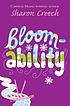 Bloomability door Sharon Creech