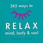 365 ways to relax mind, body & soul