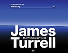 James Turrell : the Wolfsburg Project