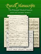 Purcell manuscripts : the principal musical sources