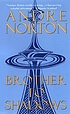 Brother to shadows por Andre Norton