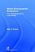 Marine environmental governance : from international... by Erika J Techera