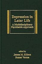 Depression in later life : a multidisciplinary psychiatric approach